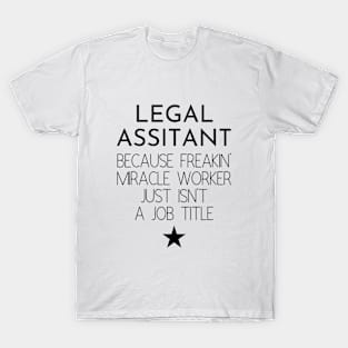 Legal Assistant Gift Idea For Him Or Her, Thank You Present T-Shirt